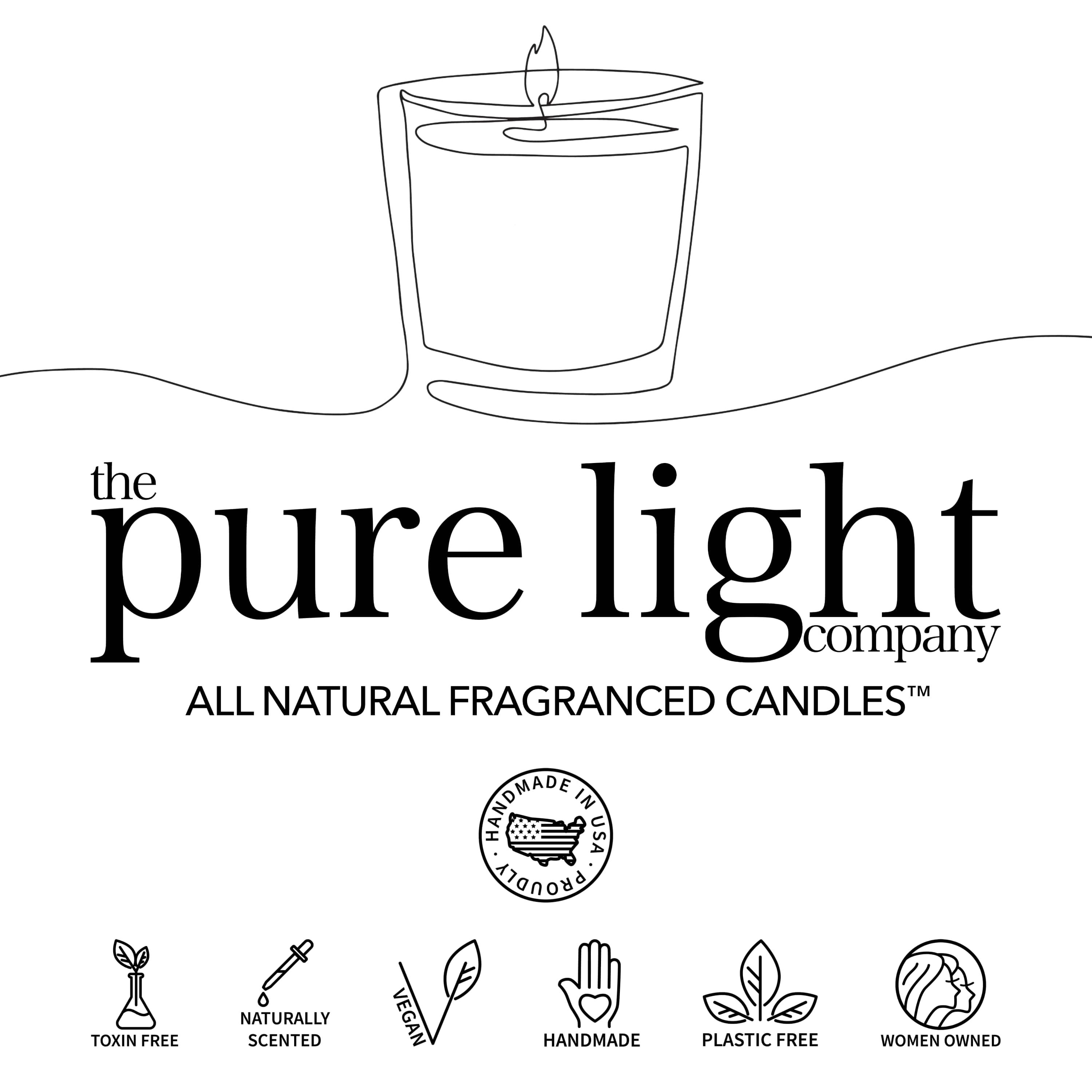 The Pure Light Company Toxin Free, Naturally Scented, Vegan, Handmade, Plastic Free, Women Owned and Proudly Made in the USA.